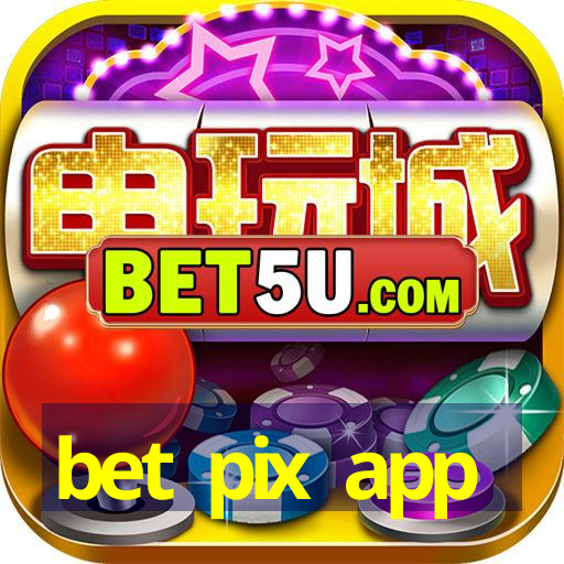 bet pix app